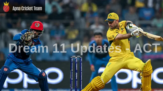 ACT Fantasy Updates: Australia vs Afghanistan - CT 2025