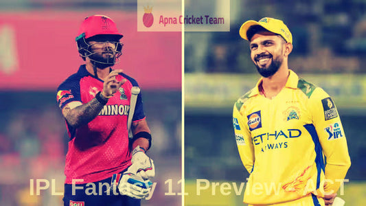 Match 11 : TATA IPL 2025 - CSK vs RR : Dream 11 Predictions & Picks !