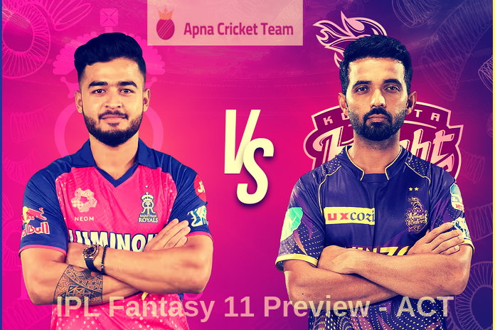 Match 6 : Kolkata Knight Riders vs Rajasthan Royals  - Dream 11 Predictions !